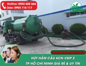 Hút Hầm Cầu KCN VSIP 2 Uy Tín – Có Mặt Nhanh, Giá Cạnh Tranh