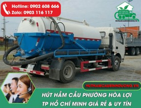 Hút hầm cầu phường Hòa Lợi – Giải pháp xử lý chất thải nhanh chóng, triệt để
