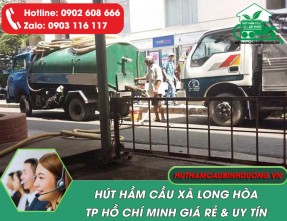 Dịch Vụ Hút Hầm Cầu Xã Long Hòa TP.HCM Uy Tín, Giá Rẻ – Phục Vụ 24/24