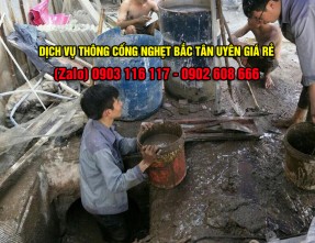 Dịch vụ thông cống nghẹt Bắc Tân Uyên uy tín giá rẻ, cam kết sạch sẽ